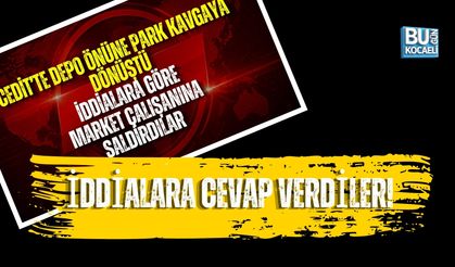 CEDİT’TEKİ MARKET OLAYINDA KARŞI TARAFTAN CEVAP GELDİ