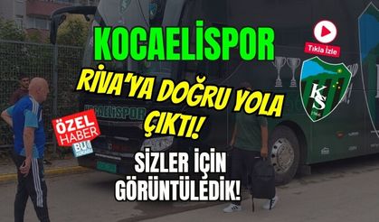 KOCAELİSPOR RİVA’YA DOĞRU YOLA ÇIKTI! SİZLER İÇİN GÖRÜNTÜLEDİK!