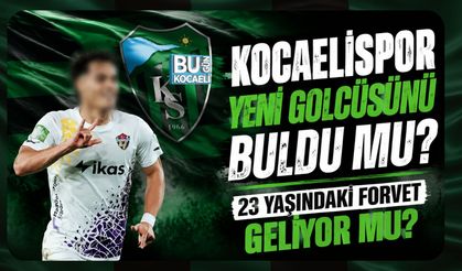 KOCAELİSPOR YENİ GOLCÜSÜNÜ BULDU MU? 23 YAŞINDAKİ FORVET GELİYOR MU?
