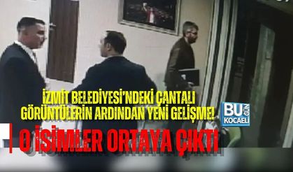 İZMİT BELEDİYESİ’NDEKİ ÇANTALI GÖRÜNTÜLERİN ARDINDAN YENİ GELİŞME! O İSİMLER ORTAYA ÇIKTI