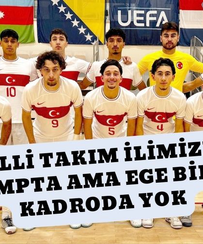 Milli Takım İlimizde Kampta Ama Ege Bilim Kadroda Yok