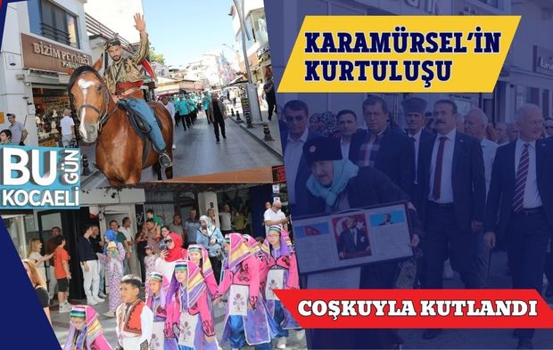 Karamürsel’in Kurtuluşu Coşkuyla Kutlandı