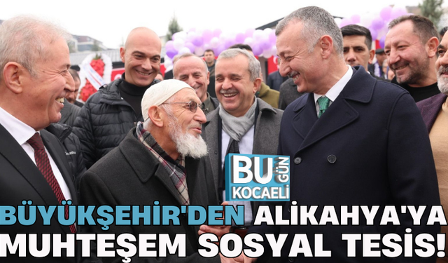 BÜYÜKŞEHİR'DEN ALİKAHYA'YA MUHTEŞEM SOSYAL TESİS!