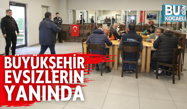 BÜYÜKŞEHİR EVSİZLERİN YANINDA