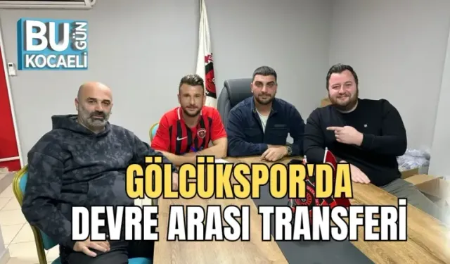 GÖLCÜKSPOR'DA DEVRE ARASI TRANSFERİ 