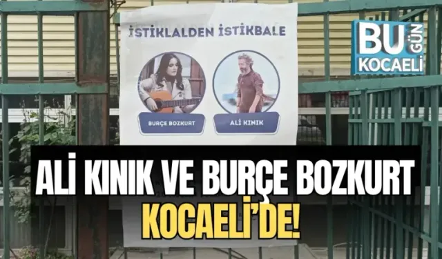  ALİ KINIK VE BURÇE BOZKURT KOCAELİ’DE!