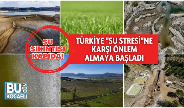 SU SIKINTISI KAPIDA! TÜRKİYE "SU STRESİ"NE KARŞI ÖNLEM ALMAYA BAŞLADI