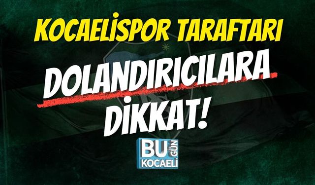 Kocaelispor Taraftarı, Dolandırıcılara Dikkat!