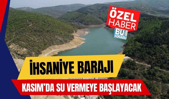 İhsaniye Barajı Kasım’da Su Vermeye Başlayacak
