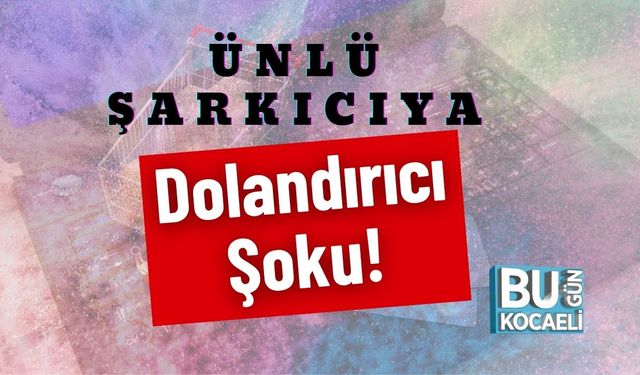 Ünlü Şarkıcıya Dolandırıcı Şoku!
