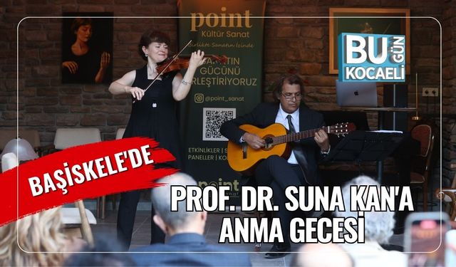 Başiskele'de Prof. Dr. Suna Kan'a Anma Gecesi