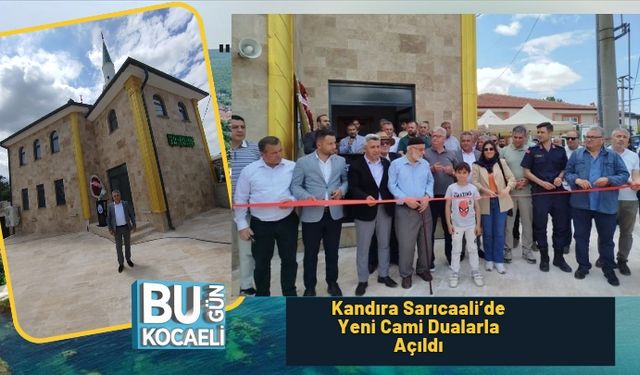 Kandıra Sarıcaali’de Yeni Cami Dualarla Açıldı