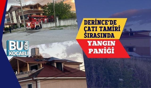 Derince’de Çatı Tamiri Sırasında Yangın Paniği