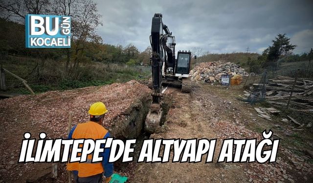 İlimtepe’de Altyapı Atağı