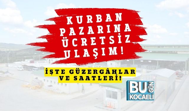 Kurban Pazarına Ücretsiz Ulaşım! İşte Güzergâhlar ve Saatleri!