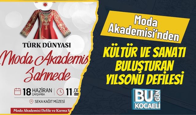 Moda Akademisi’nden Kültür ve Sanatı Buluşturan Yılsonu Defilesi