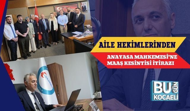 Aile Hekimlerinden Anayasa Mahkemesi’ne Maaş Kesintisi İtirazı
