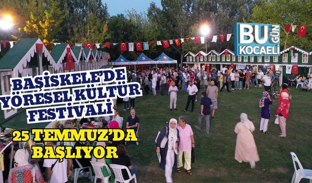 Başiskele’de Yöresel Kültür Festivali 25 Temmuz’da Başlıyor