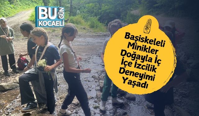 Başiskeleli Minikler Doğayla İç İçe İzcilik Deneyimi Yaşadı