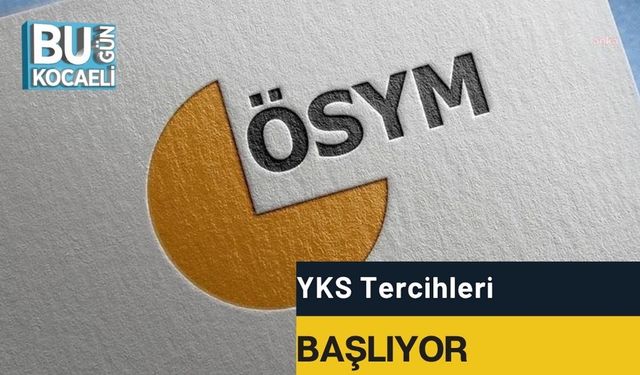 YKS Tercihleri Başlıyor