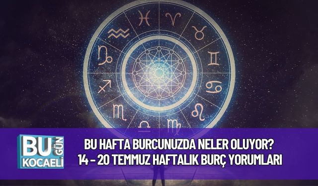 Bu Hafta Burcunuzda Neler Oluyor? 14 – 20 Temmuz Haftalık Burç Yorumları