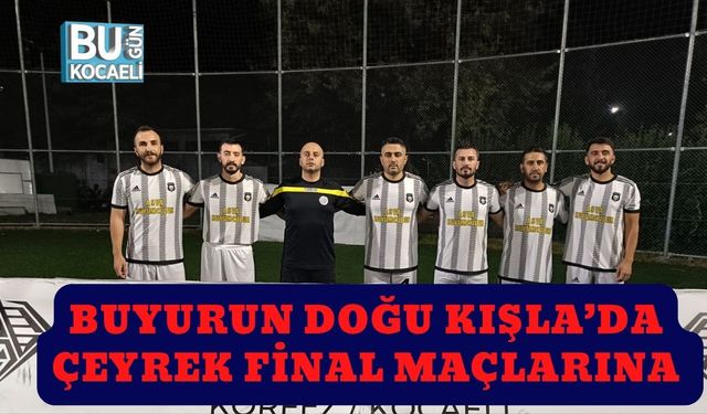 Buyurun Doğu Kışla’da Çeyrek Final Maçlarına