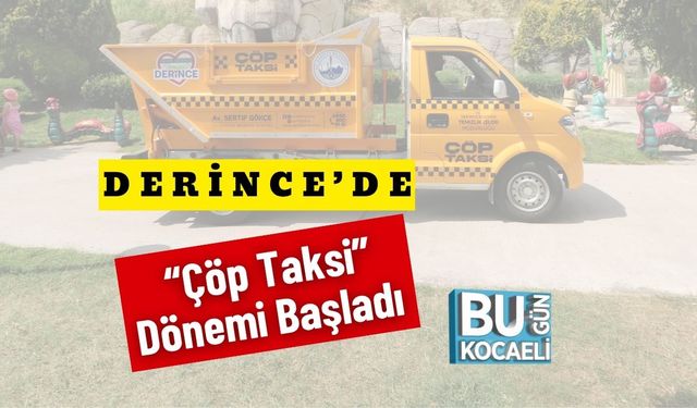 Derince’de “Çöp Taksi” Dönemi Başladı
