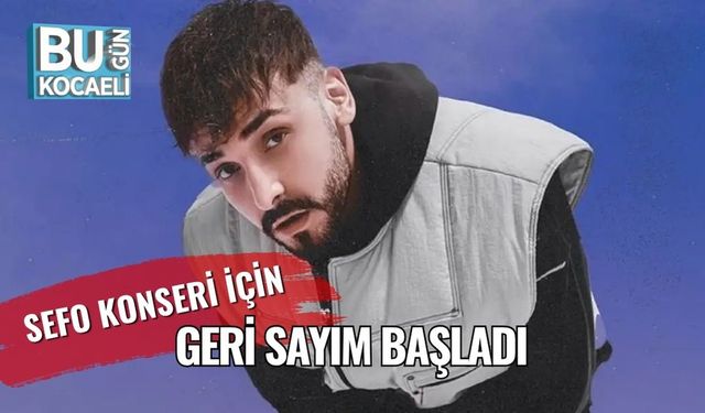 Sefo Konseri İçin Geri Sayım Başladı