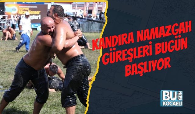 Kandıra Namazgah Güreşleri Bugün Başlıyor