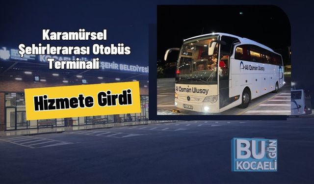 Karamürsel Şehirlerarası Otobüs Terminali Hizmete Girdi