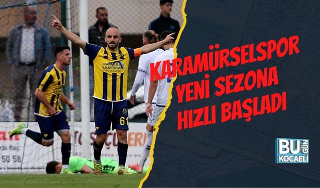 Karamürselspor yeni sezona hızlı başladı