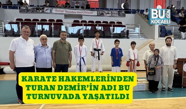 Karate Hakemlerinden Turan Demir’in Adı Bu Turnuvada Yaşatıldı