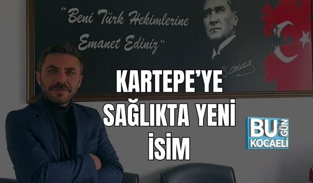 Kartepe’ye Sağlıkta Yeni İsim