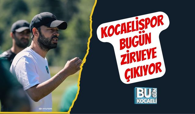 Kocaelispor Bugün Zirveye Çıkıyor