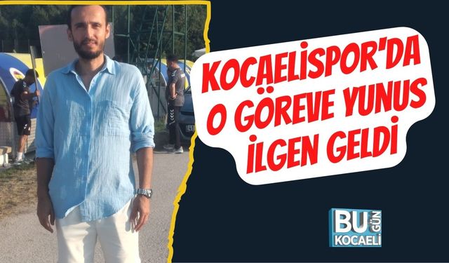 Kocaelispor'da O Göreve Yunus İlgen Geldi