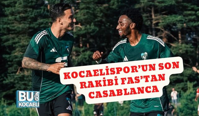 Kocaelispor’un Son Rakibi Fas’tan Casablanca
