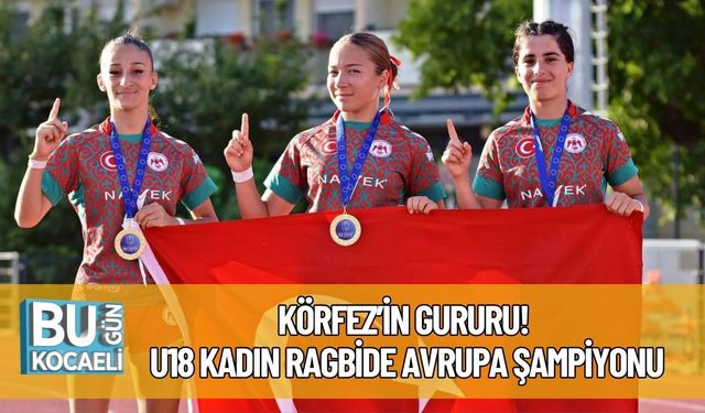 Körfez’in Gururu! U18 Kadın Ragbide Avrupa Şampiyonu