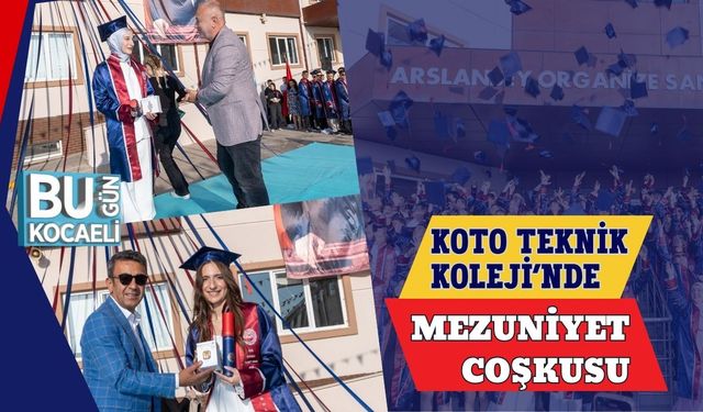 KOTO Teknik Koleji’nde Mezuniyet Coşkusu