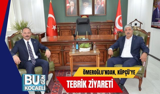 Ömeroğlu'ndan, Küçpü'ye Tebrik Ziyareti