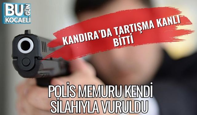 Kandıra’da Tartışma Kanlı Bitti: Polis Memuru Kendi Silahıyla Vuruldu