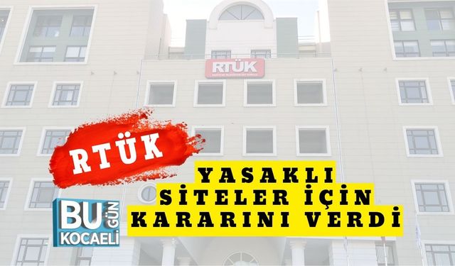 RTÜK Yasaklı Siteler İçin Kararını Verdi