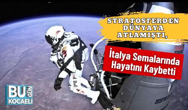 Stratosferden Dünyaya Atlamıştı, İtalya Semalarında Hayatını Kaybetti
