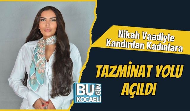 Nikah Vaadiyle Kandırılan Kadınlara Tazminat Yolu Açıldı