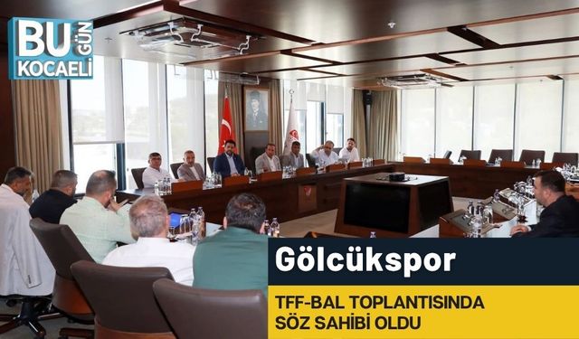 Gölcükspor, TFF-BAL Toplantısında Söz Sahibi Oldu