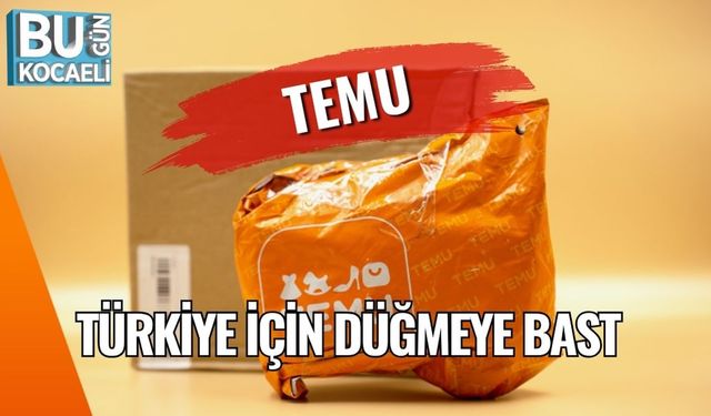 Temu Türkiye İçin Düğmeye Bastı