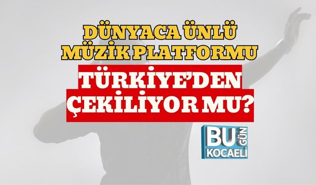 Dünyaca Ünlü Müzik Platformu Türkiye’den Çekiliyor Mu?