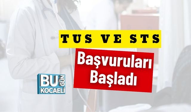 TUS ve STS Başvuruları Başladı