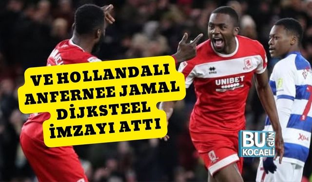 Ve Hollandalı Anfernee Jamal Dijksteel İmzayı Attı