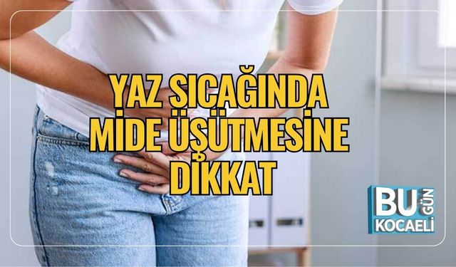 Yaz Sıcağında Mide Üşütmesine Dikkat