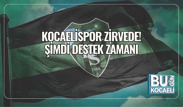Kocaelispor Zirvede! Şimdi Destek Zamanı
